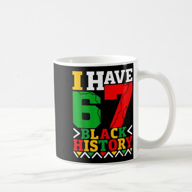 African American Pride I Have 67 Black History Mon Kaffemugg (Höger)
