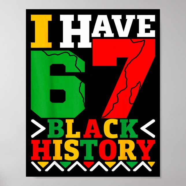 African American Pride I Have 67 Black History Mon Poster (Framsidan)
