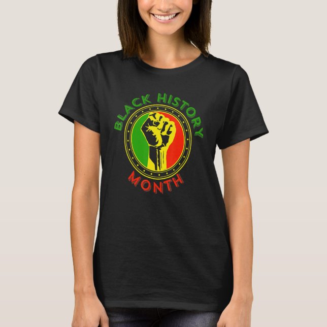 African American Pride Power Fist For Black Histor T Shirt (Framsida)