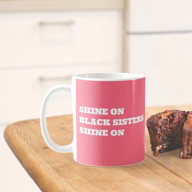 African American Women Motivational Mugg (shine on mug pink)