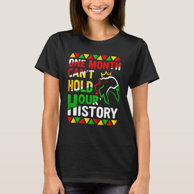 African Black King History One Month Can't Hold Ou T Shirt (Framsida)