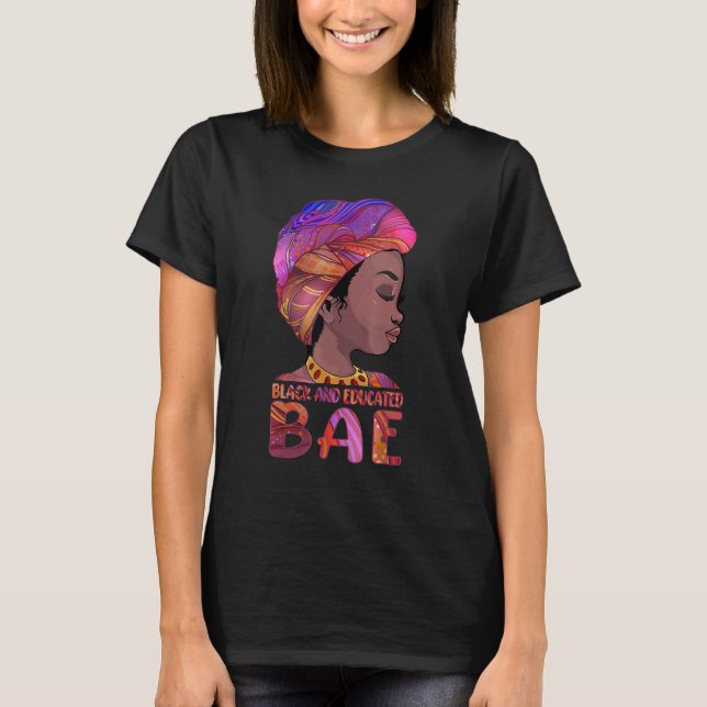 African Queen Girls BAE Black Educated Black Histo T Shirt (Framsida)