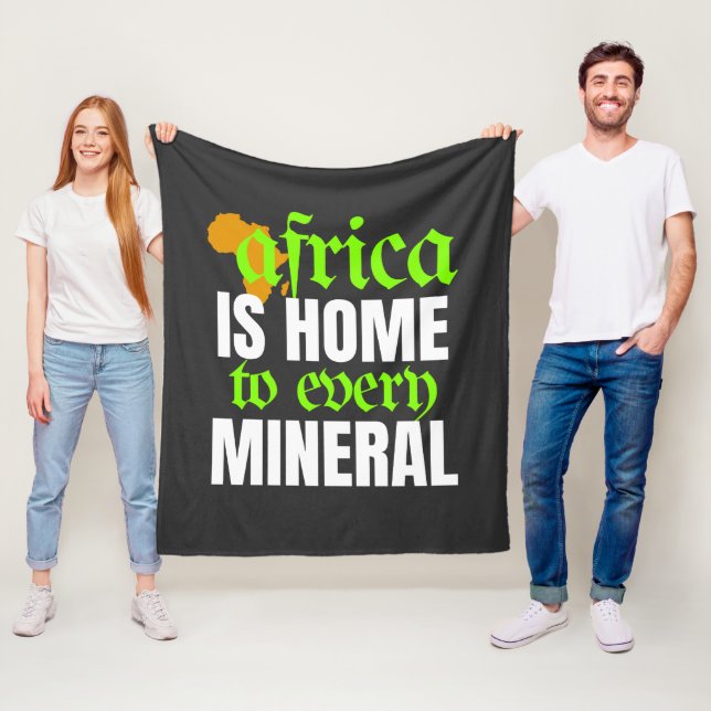 Afrika är hem för varje mineral |  fleecefilt (På plats)