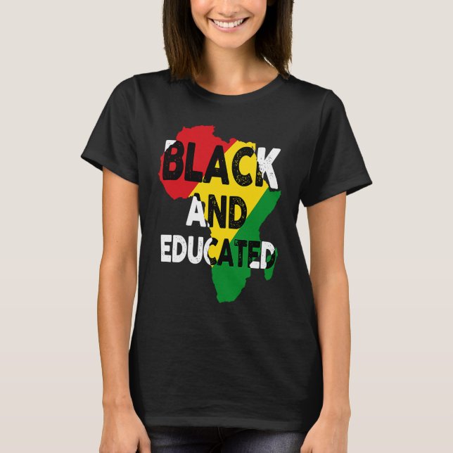 Afrika Black and Educated Black History Melanin Af T Shirt (Framsida)