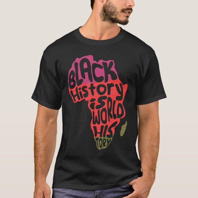 Afrika Black History is World History African T Shirt (Framsida)