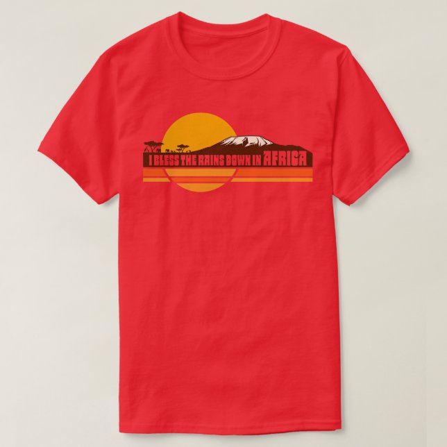 AFRIKA Toto I Bless the Rains Down in Afrika Lyric T Shirt (Design framsida)