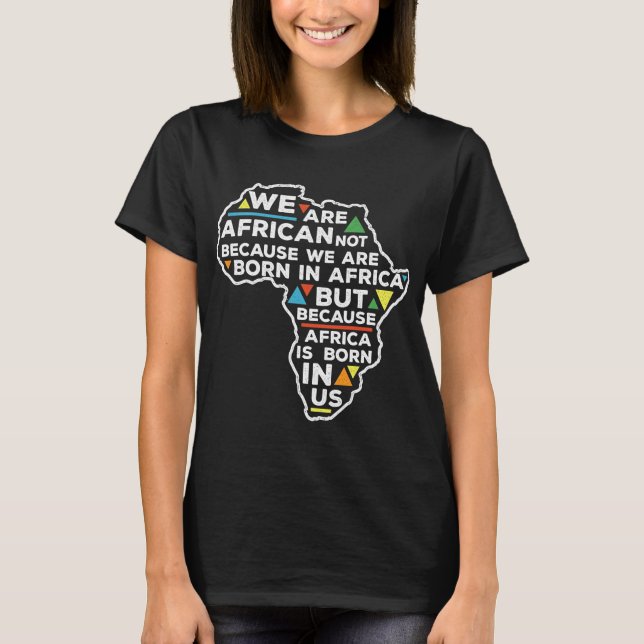Afrikan är född i USA: s berömda rötter T-Shirt (Framsida)