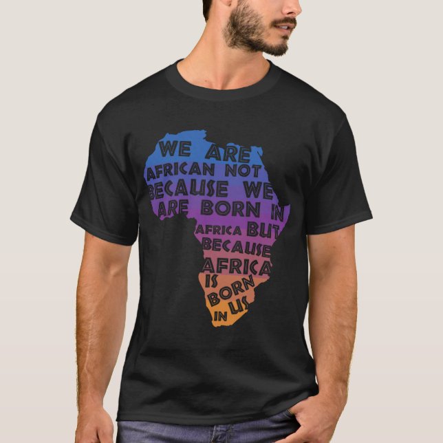 Afrikan är född i USA T Shirt (Framsida)