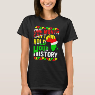 Afrikansk svart Kung-historia En månad kan inte hå T Shirt