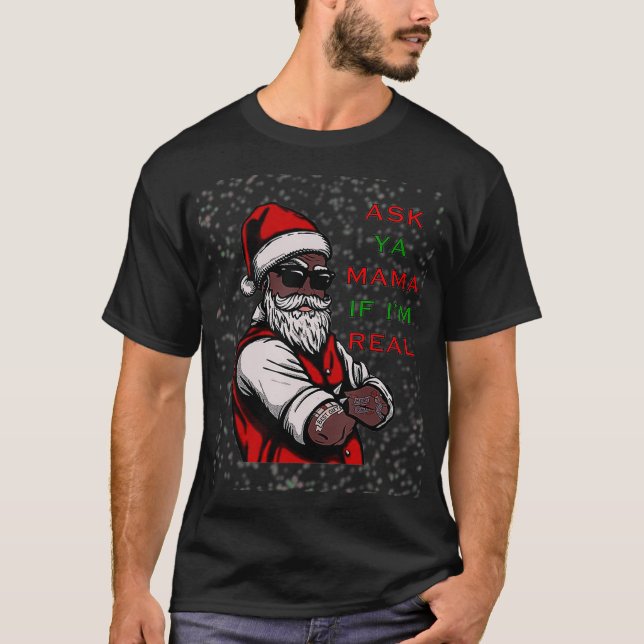 Afrikansk tomvart Ask Ya Mamma Christma T Shirt (Framsida)