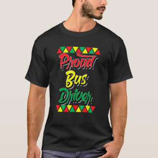 Afrikanskt Pride med stolt Buss Driver Black Histo T Shirt