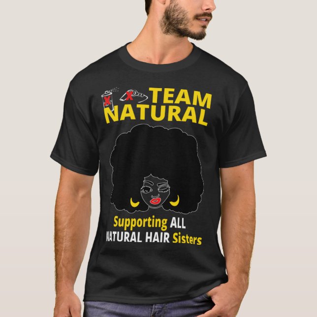 Afro Black Girl Team Natural Supporting Natural Ha T Shirt (Framsida)