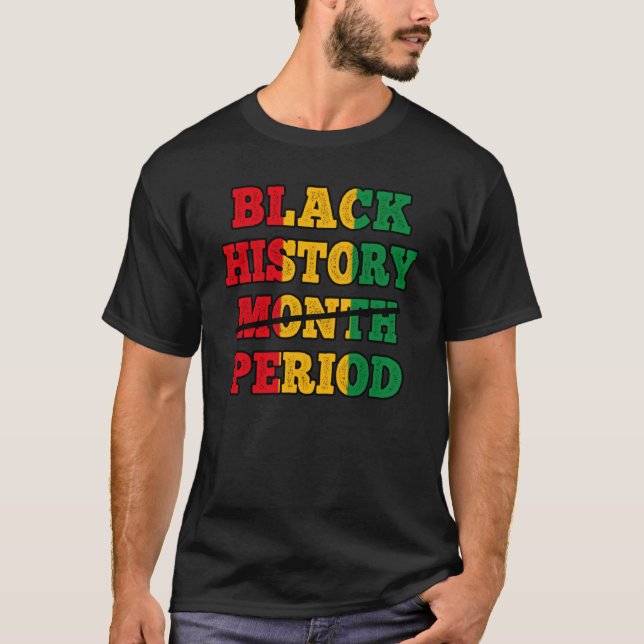Afro Black History Month Period African Pride BHM T Shirt (Framsida)