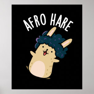 Afro Hare Funny kanin med Afro Pun Mörk BG Poster