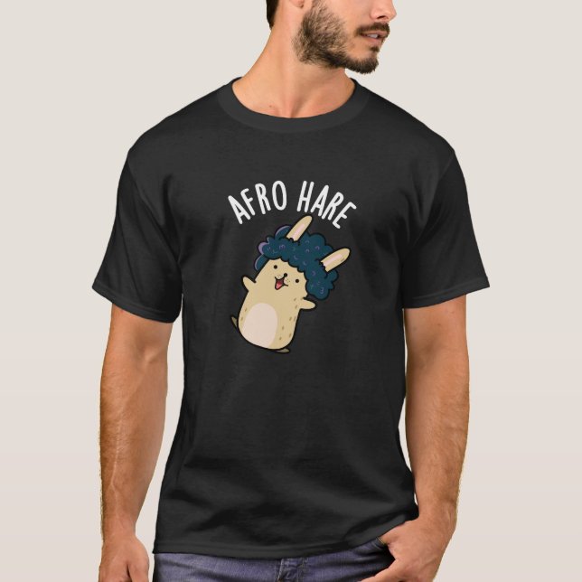 Afro Hare Funny kanin med Afro Pun Mörk BG T Shirt (Framsida)