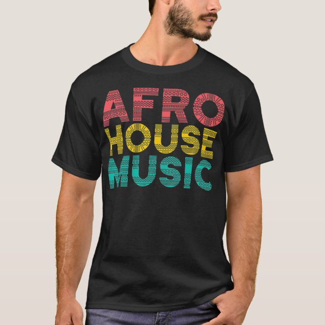Afro House - House Music Älskare EDM T Shirt (Framsida)