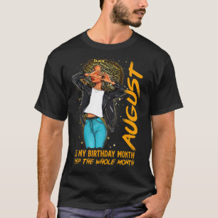 Afro Locs Girl August är min födelsedag JA hela T Shirt