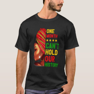 Afro Melanin en månad kan inte hålla vår svarta hi T Shirt