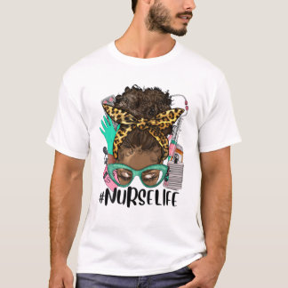Afro Nurse Life Messy Bun T Shirt