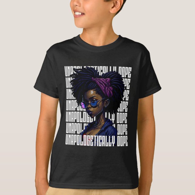 Afro Queen Unapologetical Dope Black History Mon T Shirt (Framsida)