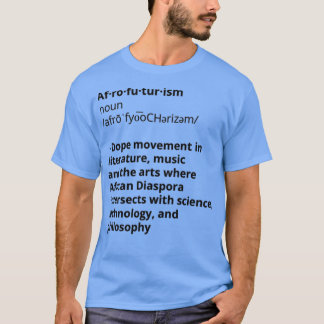 Afrofuturism  t shirt