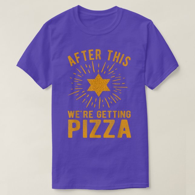 After This Were Getting Pizza Jewish Humor Passove T Shirt (Design framsida)