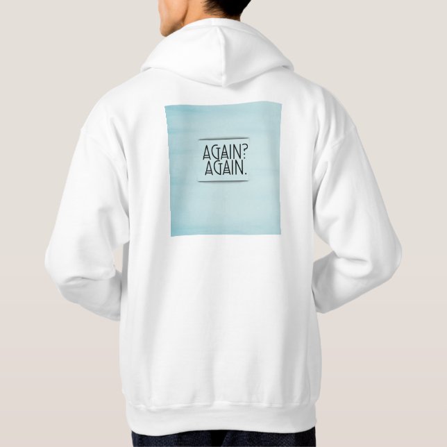 Again and again motivational and success  hoodie (Baksida)