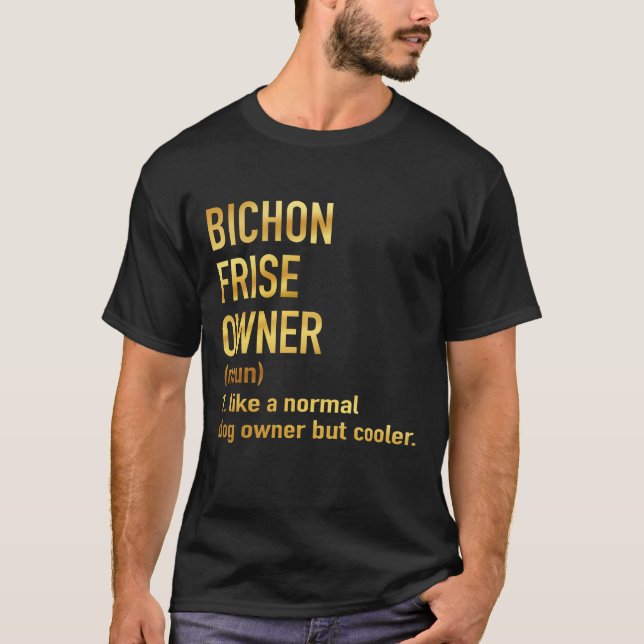 Ägare av bichon-frise som en vanlig hundägare men  t shirt (Framsida)