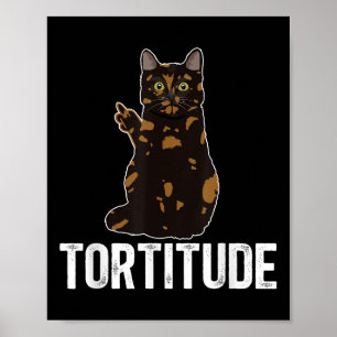Ägare till sköldpaddsfärgad katt med tortitude - ä poster