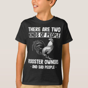 Ägare till Tupp och Ledsen Människors humoristis T Shirt