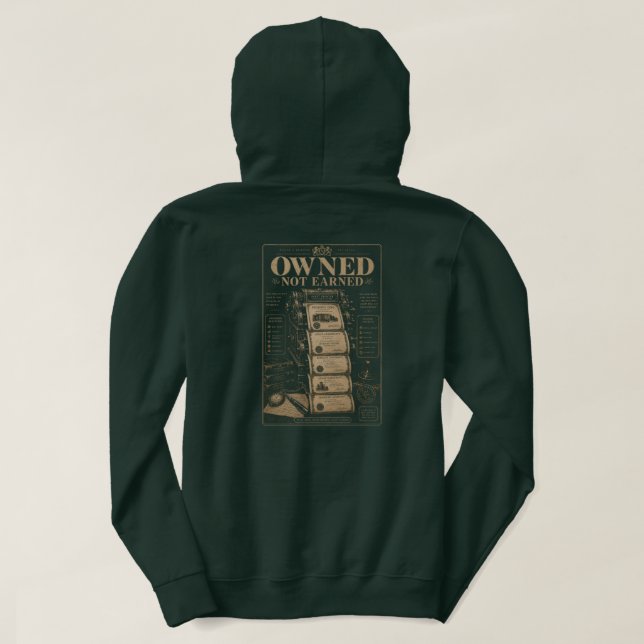 Ägd inte förtjänad hoodie (Design baksida)