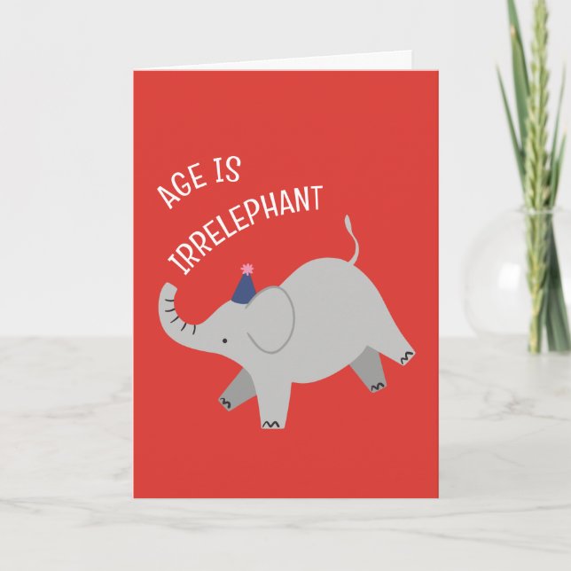 Age is irrelephant - animal punny birthday card kort (Framsida)