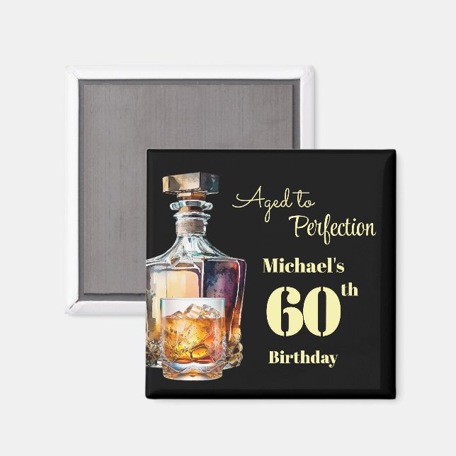 Aged to Perfection Men's 60th Whiskey Birthday  Magnet (Front/Back)
