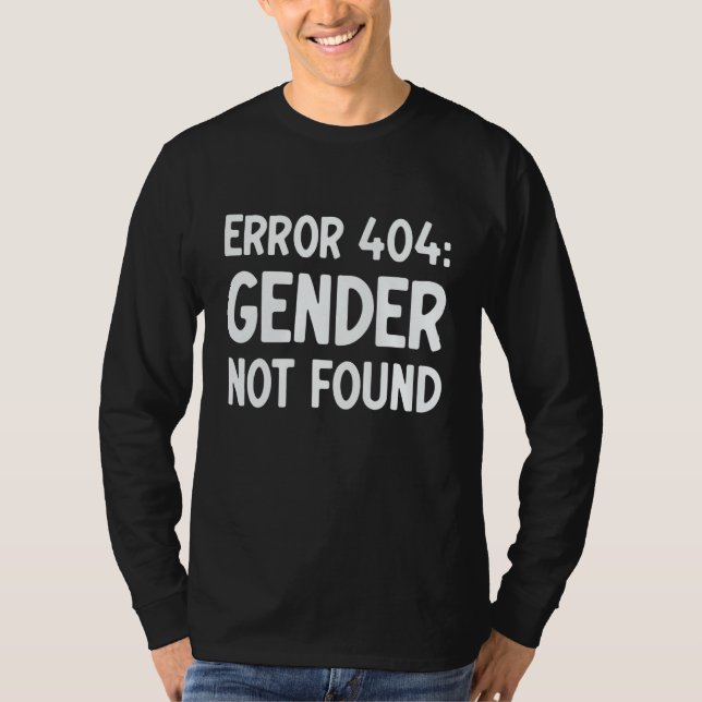 Agender Non Binary Pride Error 404 Gender Not Foun T Shirt (Framsida)