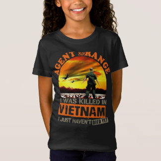 Agent Orange I dödades i Vietnam I Just Haven" T Shirt