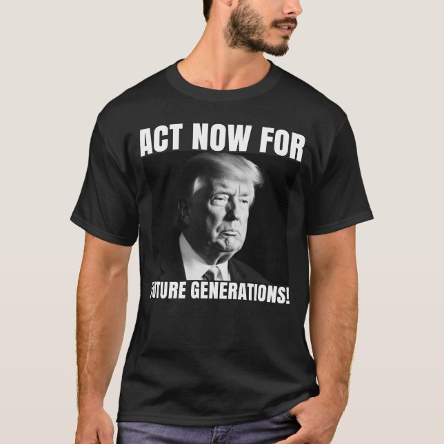 Agera nu för framtida Generation - Klimatmedvetenh T Shirt (Framsida)