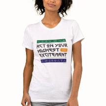 "Agera på ditt mest spännande"-kvinnans T-shirt