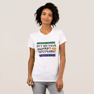 "Agera på ditt mest spännande"-kvinnans T-shirt