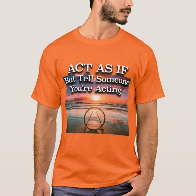 Agera som om återhämtningsskrift soluppgång t shirt (Framsida)