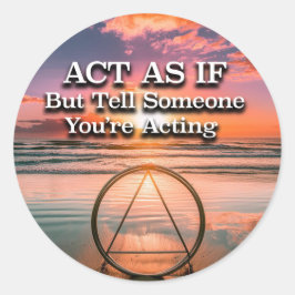 Agera som om Recovery Slogan Sunrise Runt Klistermärke