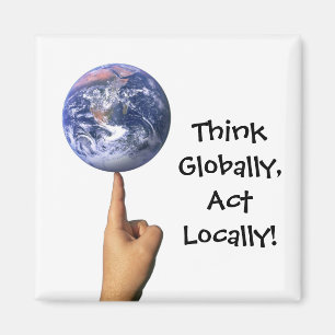 "Agerar tänkan globalt, lokalt!", Magnet