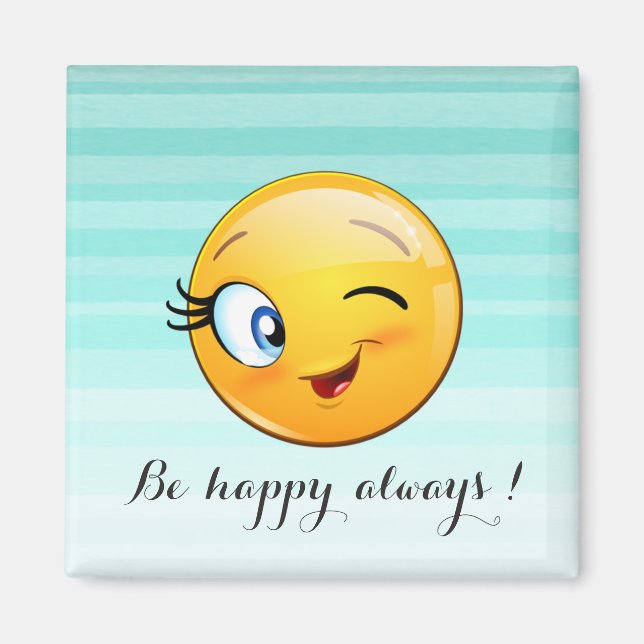 Agervärd Winking Emoji Ansikte-be lycklig alltid Magnet (Framsidan)