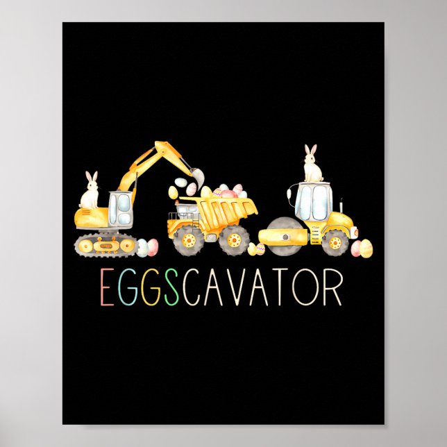 Ägg Cavator Konstruktionsfordon Glad Påskdag Poster (Framsidan)