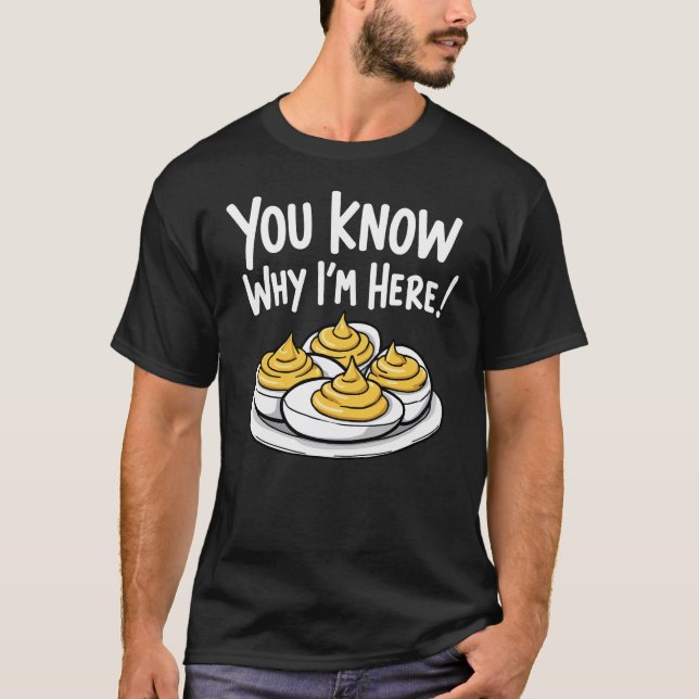 Ägg du vet varför jag är här Thanksgiving T Shirt (Framsida)