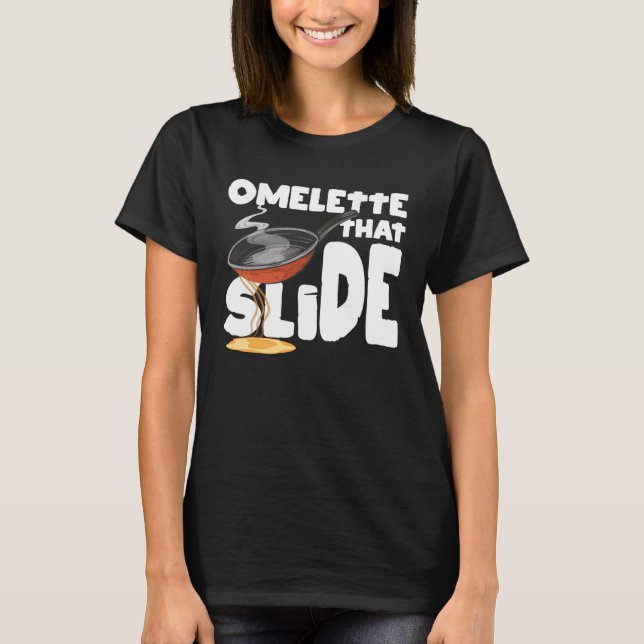 Ägg Puns Frukost  Omelett Som Glider matlagning T Shirt (Framsida)