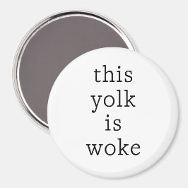 Ägg Trending Funny Humor Yolk är Woke Magnet