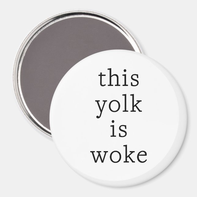 Ägg Trending Funny Humor Yolk är Woke Magnet (Front/Back)