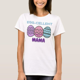 Äggcellent Mamma T Shirt
