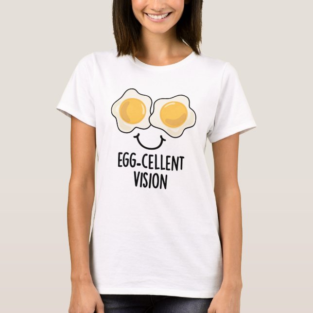 Äggcellent Vision Funny Egg Pun T Shirt (Framsida)