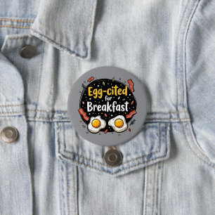 Äggciterad för Breakfast Funny Foodie Pun Design Knapp